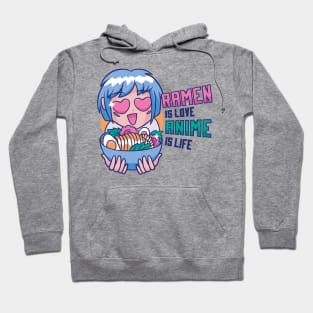 Ramen Is Love Anime Is Life Hoodie